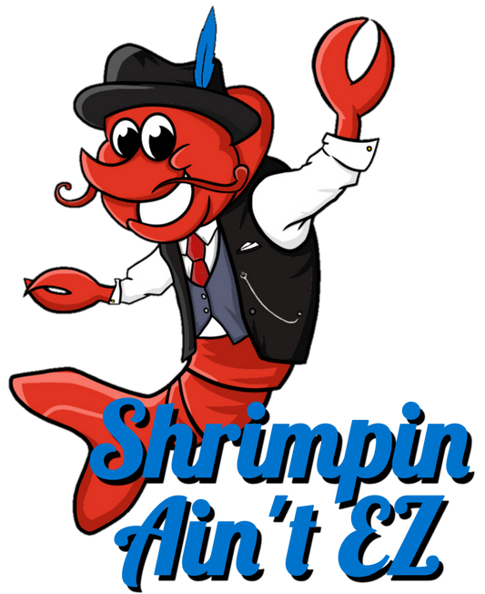 Shrimpin' Ain't EZ